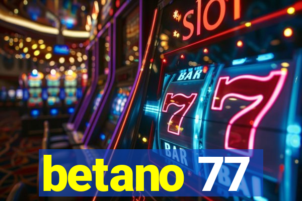 betano 77